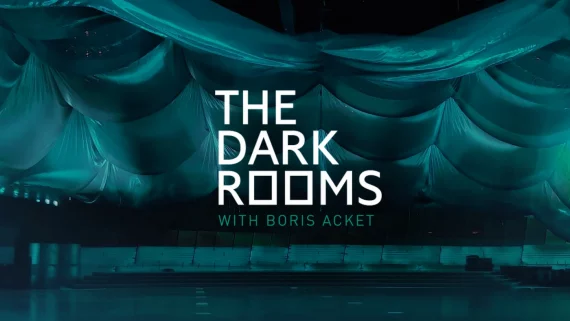 The Dark Rooms with Boris Acket
